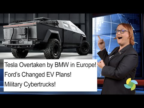 EcoTEC 336 - Tesla Overtaken by BMW in Europe! Ford’s Changed EV Plans! Military-spec Cybertrucks