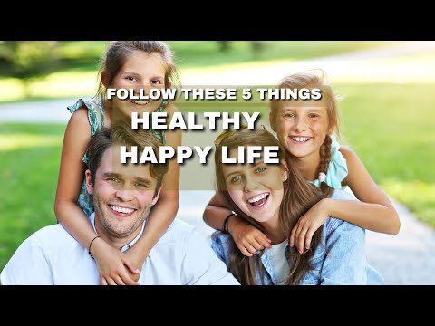 5 Things for a Happy, Healthy Life | Unleash Your Potential | Motivational Video