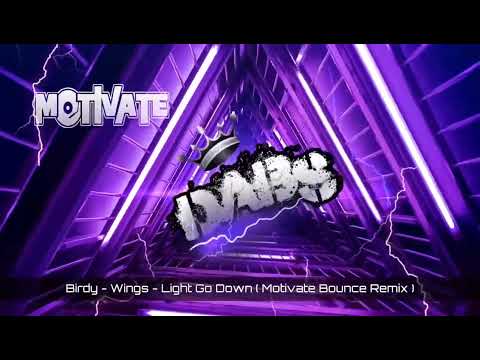 Birdy - wings -lights go down ( motivate bounce remix)