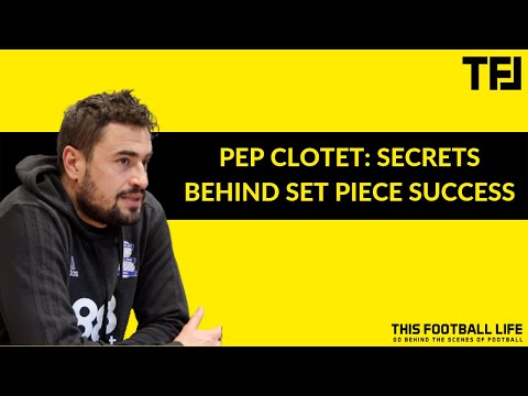 Interview with Pep Clotet: Secrets Behind Set Piece Success