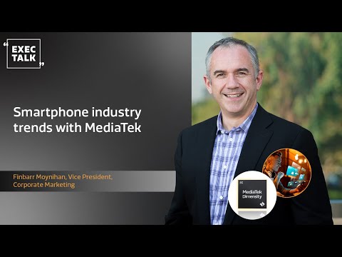 Smartphone industry trends with MediaTek